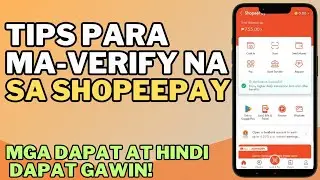 NAVERIFY NA ANG SHOPEEPAY KO! TIPS PARA MAVERIFY KA NA SA SHOPEEPAY