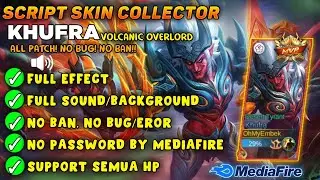 SCRIPT SKIN KHUFRA COLLECTOR Full Efect With Audio - No Password NO BUG NEW PATCH - MLBB
