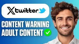 How to FIX Content Warning Adult Content on X (Full Guide 2026)