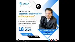 BCBA 22nd Webinar - Mr. Sanjay Awale - Essentials of Success for an Entrepreneur