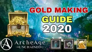 ArcheAge Unchained Gold Making Guide 2020 - ALL PLAYERS!