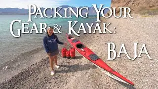 Packing Your Sea Kayak & Gear | Baja Sea Kayak Adventures