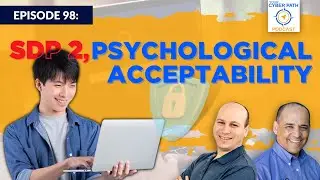EP 98: SDP2, Psychological Acceptability