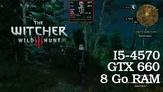 The Witcher 3 Linux FPS Test | i5 4570 GTX 660 8Go | Proton-GE 7.20, AMD FSR, Liquorix Kernel