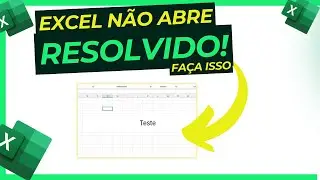 DESCUBRA: Excel não abre - A Nova Dica