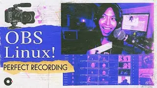 OBS Studio Linux: ULTIMATE Installation & Configuration (Screen Recording + Perfect Audio)