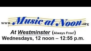 Oct. 9, 2024 Pianist John Kiunke & Friends; Music At Noon; Westminster Presbyterian; Sacramento