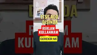 Etsy Ads Dışında Reklam Kullanmam Gerekir Mi ? #etsytürkiye #eihracat #2023 #eticaret #dolarkazanmak