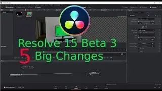 Resolve 15 Beta 3 | 5 Big Changes