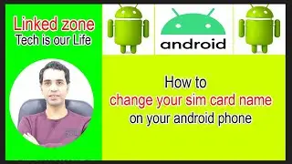 How to change your sim card name on Your android phone