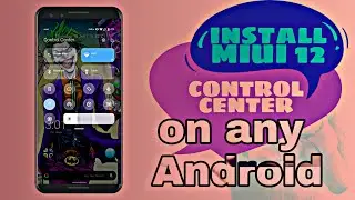 How to install MIUI 12 control center on any Android || Tech Street