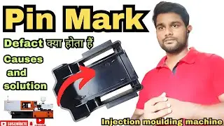what is Pin Mark Defect in injection moulding|trouble shooting|Pin Mark problem|causes, solution