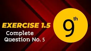 Class 9 Math Exercise 1.5 Question 5 | Math 9 Chapter 1 Exercise 1.5 Q # 5| Class 9 Exercise 1.5 Q#5
