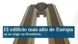 Inauguran el edificio Intempo de Benidorm, el rascacielos más alto de Europa