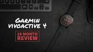Garmin Vivoactive 4 - 18 Months On
