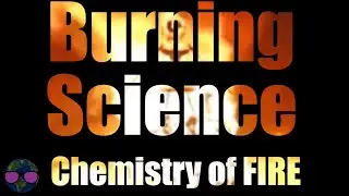 Burning Man - The Chemistry of Fire