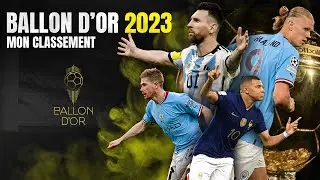 🥇 Mon CLASSEMENT pour le BALLON D'OR 2023