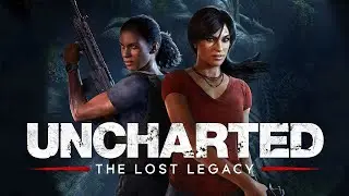 UNCHARTED the lost legacy ( Утраченное наследие ) часть 2 сюжет