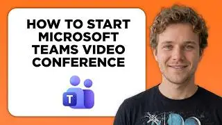 How to Start Microsoft Teams Video Conference (Full 2026 Tutorial)