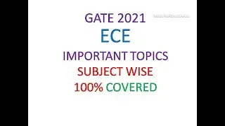 ECE  GATE2021 SUBJECT WISE IMPORTANT TOPICS | STRICTLY RELATED TO GATE2021 |CRACK WITHOUT COACHING |