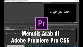 Cara Menulis Arab di Adobe Premiere CS6