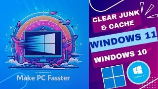 Make Faster 🚀PC | Easy Way to Clear ALL CACHE & JUNK From Windows 11 & Windows 10