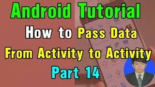 Android Tutorial - #14 Send data from activity to activity using Intent