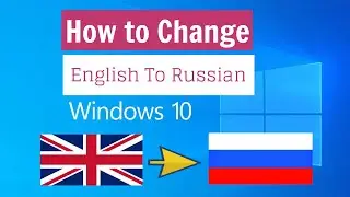 How to change language from English to Russian on windows 10