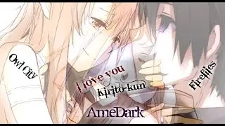 Asuna x Kirito - Fireflies (Picture AMV)