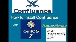 How To Setup ATLASSIAN CONFLUENCE 6.5.6-X64 on Centos 7.0 Part 2 -2017