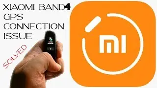 mi band 4 gps  | Xiaomi   Band 4 Gps Connection Problem With Mobile  Solved