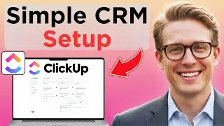 How To Set Up A Simple CRM In ClickUp (Full Guide 2026)