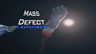Mass Defect censored