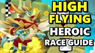 New HIGH FLYING DRAGON Heroic Race Guide! How to Get to Lap 18 F2P! - DC 