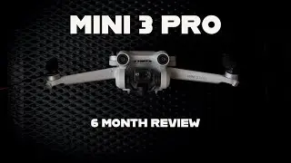 DJI Mini Pro 3 - 6 MONTH Review