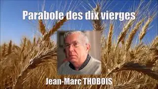 PARABOLE DES DIX VIERGES - JEAN-MARC THOBOIS