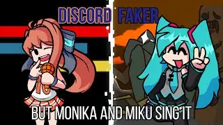 FNF Discord Faker but Monika and Miku sing it!