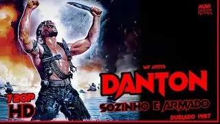 Danton Sozinho e Armado - Exterminador de Mercénarios - 1987 Dublado 720p WF Filmes