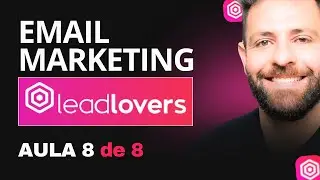 Enviando Emails de Broadcast X Campanhas - LEADLOVERS Tutorial [Aula 8]