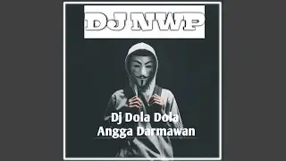 DOLA (NWP Remix)