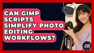 Can GIMP Scripts Simplify Photo Editing Workflows? - Image Review Studio