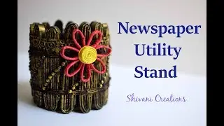 DIY Pen stand /Newspaper Utility Stand/ How to make Newspaper Pen Stand/ Best out of waste
