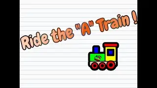 Ride the A train