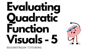 Evaluating Quadratic Function Visuals - 5