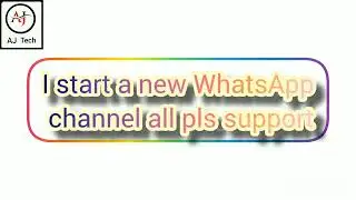 my new WhatsApp channel #youtube #ajtech