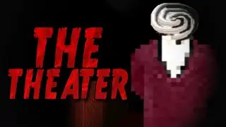 The Theater | Creepypasta Scary Horror Story