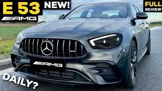2023 MERCEDES E53 AMG Sedan - The BEST DAILY Driver?! FULL In-Depth Review Drive E Class 4MATIC+