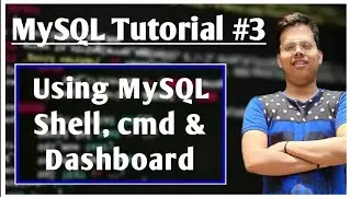 How to use MySQL #3 | MySQL Shell | Command Line | Workbench | 