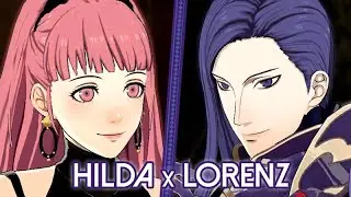 Fire Emblem: Three Houses ★ Hilda x Lorenz 【Support Conversations + Epilogue】