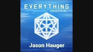 Jason Hauger / BTF - EVERYTHING 👿❤ (FREESTYLE)